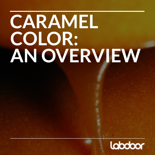 Caramel Color: An Overview - Labdoor Magazine Caramel Color: An Overview - Labdoor Magazine